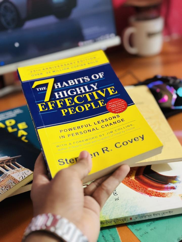 The 7 habits of highly effective people